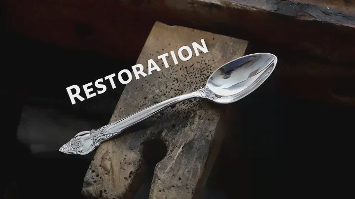 RESTORATION  of a Silver Spoon